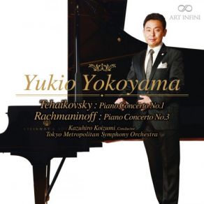 Download track Piano Concerto No. 1 In B-Flat Minor, Op. 23 TH 55: III. Allegro Con Fuoco Yukio Yokoyama