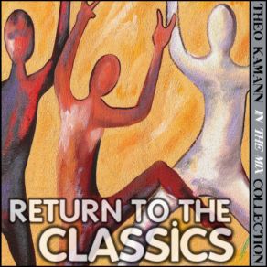 Download track Return To The Classics Theo Kamann