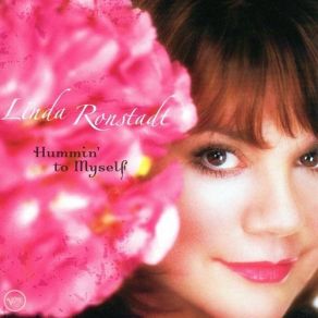 Download track Hummin' To Myself Linda Ronstadt