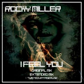 Download track I Feel You (Original Mix) Rocky Miller