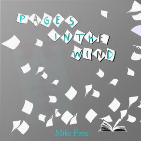 Download track Pages In The Wind Mike Forse