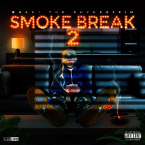 Download track Smoke Break 2 (Intro) Shami The Rhymestein