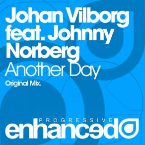 Download track Another Day (Original Mix) Johan Vilborg, Johnny Norberg