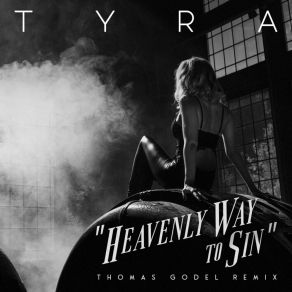 Download track Heavenly Way To Sin (Extended Version) TyraThomas Godel