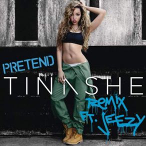 Download track Pretend Remix Tinashe, Jeezy