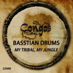 Download track My Tribal, My Jungle (Radio Edit) Basstian Drums