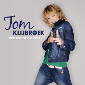 Download track Verliefd Op Jou (Meezing Versie) Tom Klijbroek