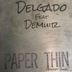 Download track Paper Thin' Get Your Beats Up Mix Delgado, Demuir