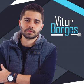 Download track Quer Saber Vitor Borges