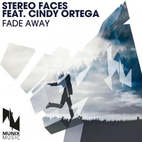 Download track Fade Away (Deep Extended) Cindy Ortega, Stereo Faces