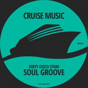 Download track Soul Groove Original Mix Dirty Disco Stars