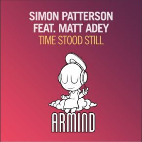 Download track Time Stood Still (Radio Edit) Simon Patterson, Matt Adey