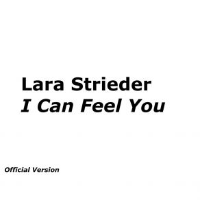 Download track I Can Feel You (Extended Version) Lara Strieder