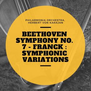 Download track Symphonic Variations For Piano And Orchestra, In F Sharp Minor Philarmonia OrchestraCésar Franck, Herbert Von Karajan, Walter Gieseking