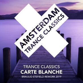 Download track Carte Blanche (Braulio Stefield Rework 2019) Trance Classics