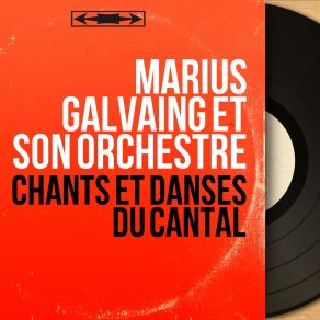 Download track Danses D'Auvergne: L'eau De Roche / Polka Piquée / Prise-Pied / Scottish-Valse / Valse-Vienne Marius Galvaing