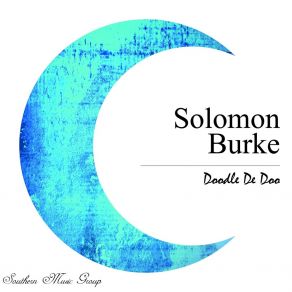 Download track They Always Say Solomon Burke