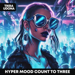 Download track Count To Three (Sped Up) HYPER MOOD