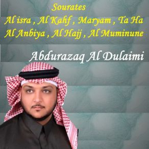 Download track Sourate Al Isra, Pt. 2 (Hafs Mujawad) Abdurazaq Al Dulaimi