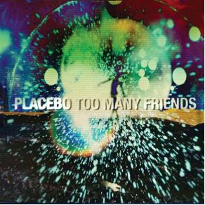 Download track Too Many Friends Placebo