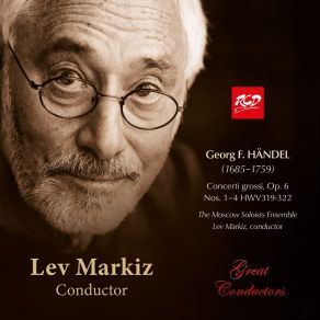 Download track Concerto Grosso, Op. 6 No. 2 In F Major, HWV320 I. Andante Larghetto (Recorded 1968) Lev Markiz