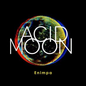 Download track Acid Moon Enimpa