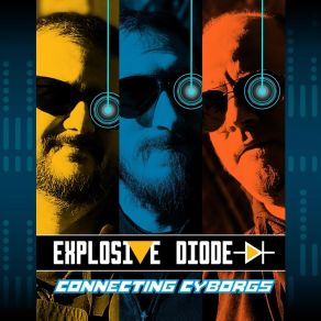 Download track Connecting Cyborgs (Extended Version) Explosive Diode