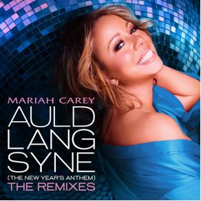 Download track Auld Lang Syne (The New Year'S Anthem) (Johnny Vicious Warehouse Dub) Mariah CareyJohnny Vicious