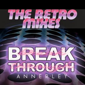 Download track Breakthrough (The 90's Happy Rave Remix) Annerley