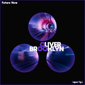 Download track Future Now (Remix) Oliver Brooklyn