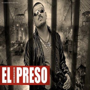 Download track El Preso El Komander