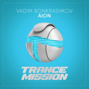 Download track AION (Original Mix) Vadim Bonkrashkov