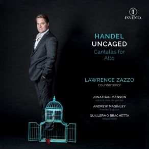 Download track Amore Uccellatore, HWV 176 175 IV. Or Ch Io Sono Accivettato Lawrence Zazzo