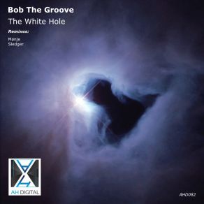 Download track The White Hole (Monje Remix) Bob The Groove