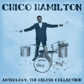 Download track Dites Moi (Remastered) Chico Hamilton