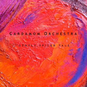 Download track Salty Dew Cardamom Orchestra