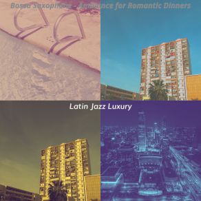 Download track Subdued Moods For Fine Dining Establishments Latin Jazz Luxury