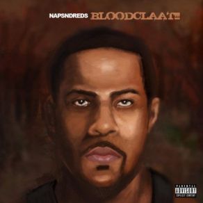 Download track Bloodclaat NapsNdreds