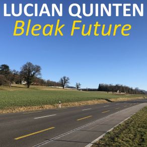 Download track Bleak Future Lucian Quinten