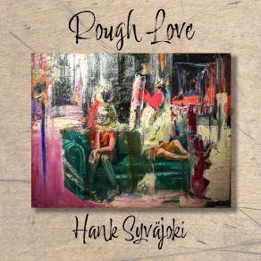 Download track Rough Love Hank Syväjoki