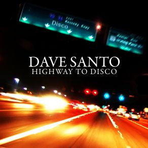 Download track Highway To Disco (Empyre One Radio Edit) Dave SantoEmpyre One