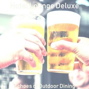 Download track Uplifting Music For Memory Hotel Lounge Deluxe