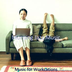 Download track Soulful Music For Remote Work Morning Jazz Music