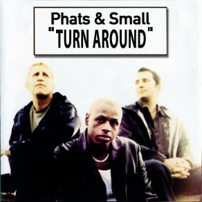 Download track Turn Around (Hey What's Wrong With You) (Futuristic Polar Bears Extended Remix) Phats & Small