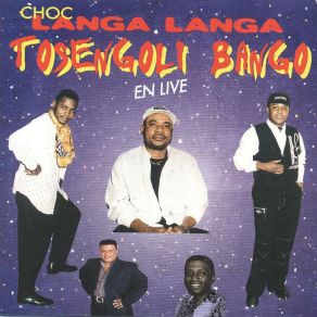 Download track Tosengoli Bango, Pt. 1 (Live) Choc Langa Langa