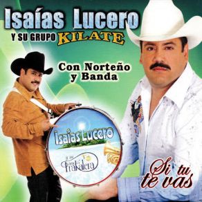 Download track Que Mas Te Da Isaias Lucero, Su Grupo Kilate