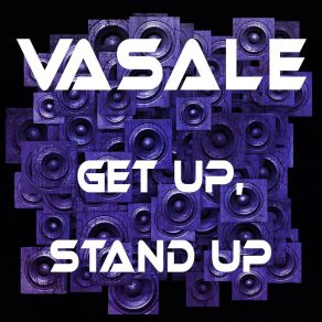 Download track Get Up, Stand Up (Dance Radio Mix) Vasale