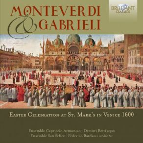 Download track MONTEVERDI - Â«AlleluiaÂ» ÂPascha Nostrum Immmolatus Est Christusâ Ensemble San Felice, Federico Bardazzi, Ensemble Capriccio Armonico, Dimitri BettiMonteverdi