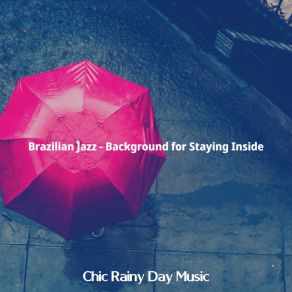 Download track Sophisticated Ambiance For Cozy Days Chic Rainy Day Music