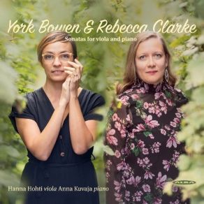 Download track 3. Bowen: Sonata No. 1 In C Minor For Viola And Piano Op. 18 - III. Finale. Presto Anna Kuvaja, Hanna Hohti